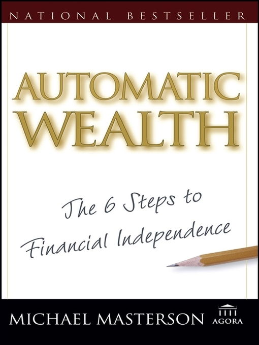 Title details for Automatic Wealth by Michael Masterson - Available